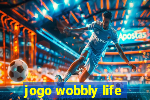 jogo wobbly life